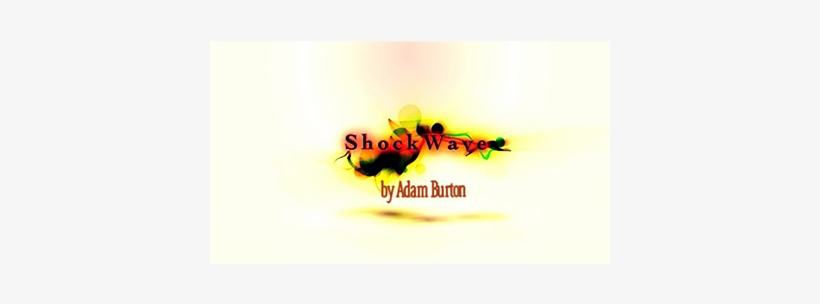 Today, When You Order "shockwave By Adam Burton\ - Shockwave By Adam Burton - Video Download, transparent png download
