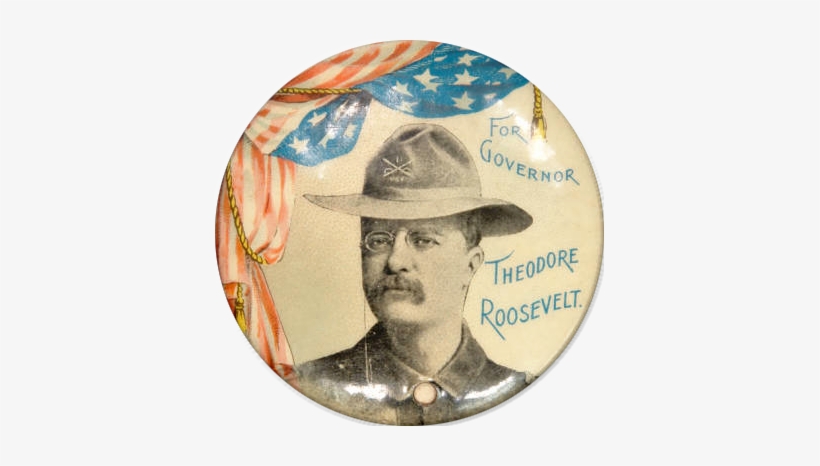 Cool Button From Teddy Roosevelt's Winning 1898 Campaign - Theodore Roosevelt Pins, transparent png download