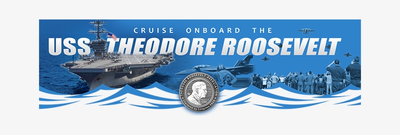 Home > Uss Theodore Roosevelt Friends And Family Cruise - Theodore Roosevelt, transparent png download