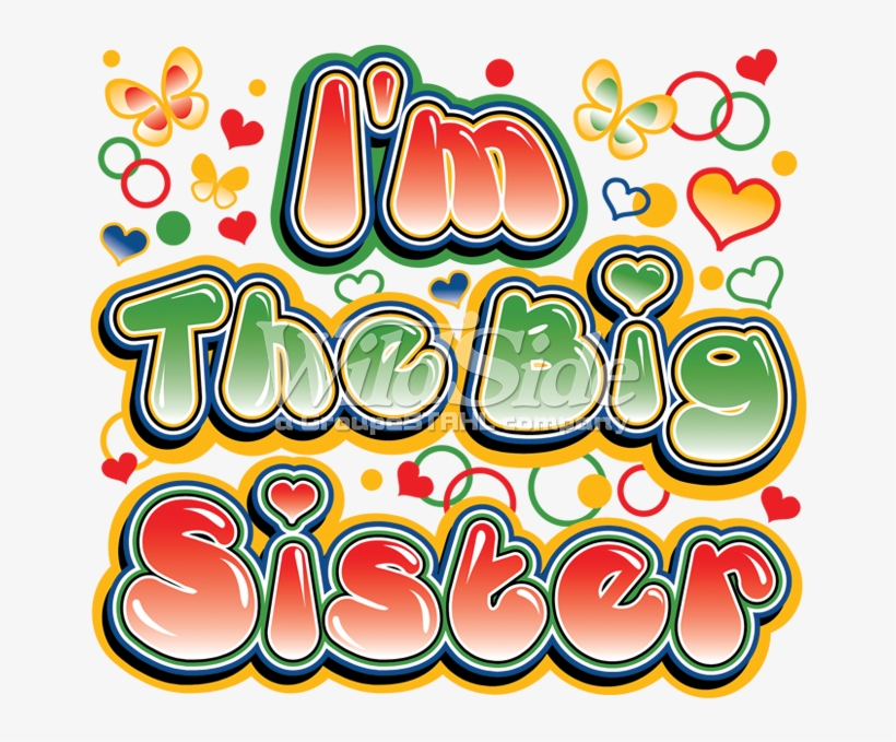 I'm The Big Sister, transparent png download