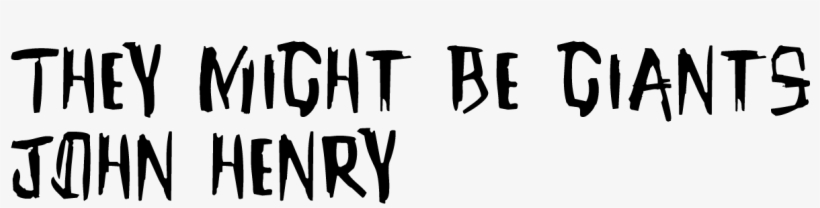 They Might Be Giants 'john Henry' - John Henry, transparent png download