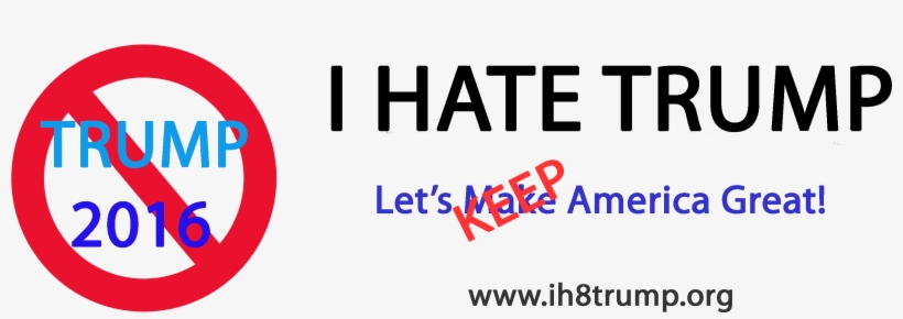 The Honesty Of Donald Trump - Hate Trump, transparent png download