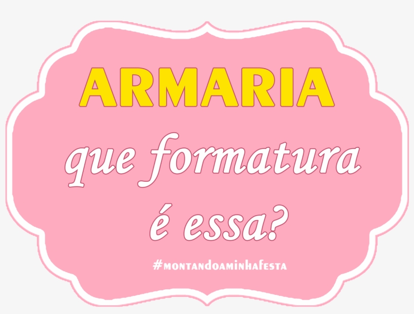Placa Divertida Formatura Montando A Minha Festa - Divertidas Placas De Aniversario, transparent png download