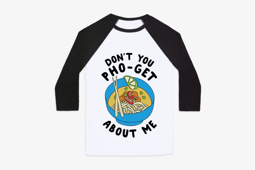 Don't You Pho-get About Me - Lets Get Phocked Up, transparent png download