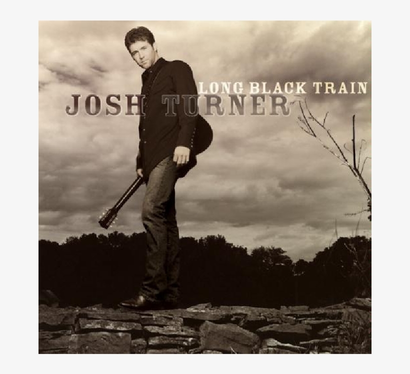 Josh Turner Cd- Long Black Train - Josh Turner Long Black Train, transparent png download
