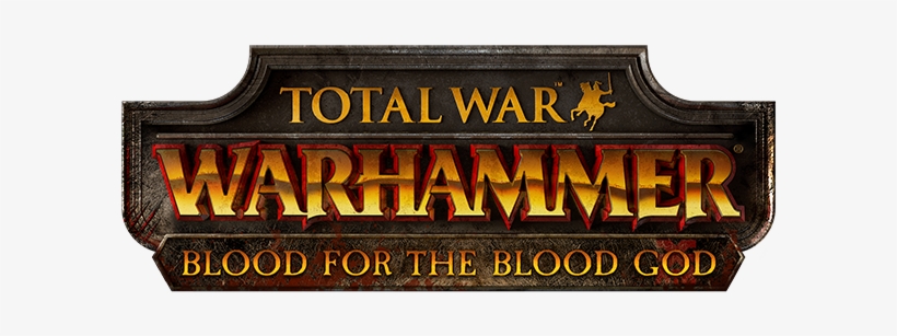 If You Own Our Blood For The Blood God Dlc You Will - Total War Warhammer The King And The Warlord Logo Png, transparent png download