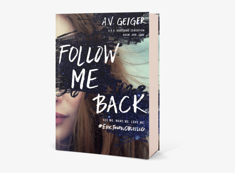 "follow Me Back Is The Perfect Mix Of Fandom With Just - Follow Me Back Av Geiger, transparent png download
