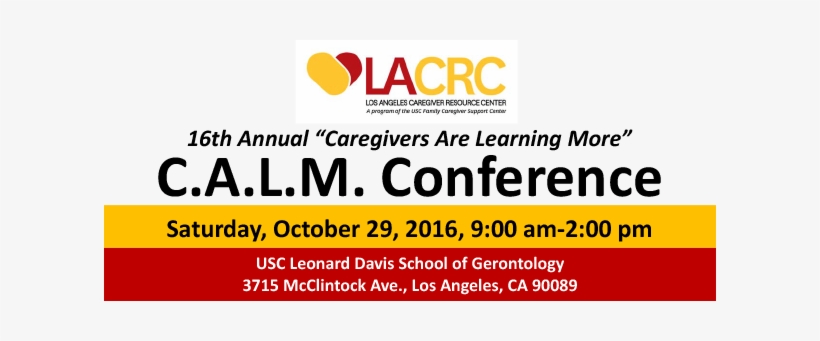 16th Annual Calm Conference - Usc Family Caregiver Support Center, transparent png download