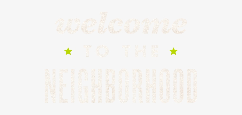 Welcome To The Neighborhood - Beyond The Global Culture War, transparent png download