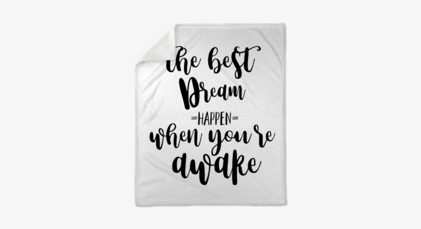 The Best Dreams Happen When You Are Awake Inspiration - Best Quotes With Calligraphy, transparent png download