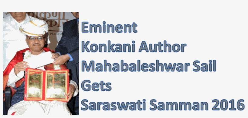 Eminent Konkani Writer Mahabaleshwar Sail - Konkani Writer Mahabaleshwar Sail Receives 2016 Saraswati, transparent png download