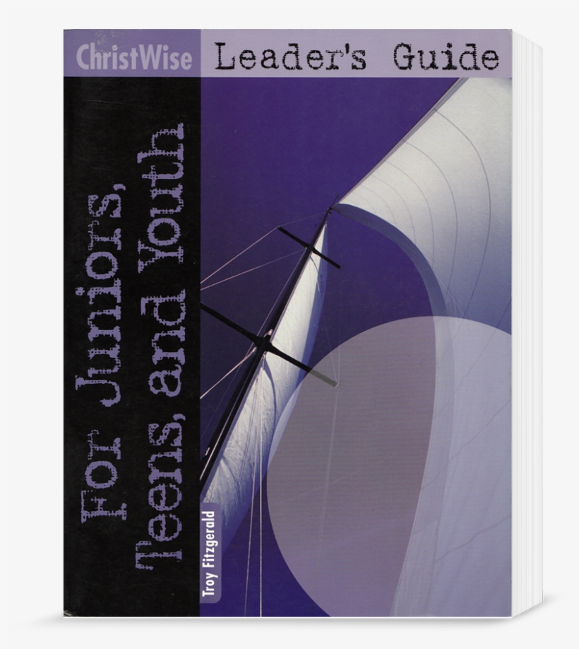 Christwise-book - Christwise Leader's Guide For Juniors, Teens, And Youth, transparent png download