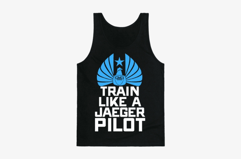 Train Like A Jaeger Pilot Tank Top - You Re Strong You Re A Kelly Clarkson Song, transparent png download