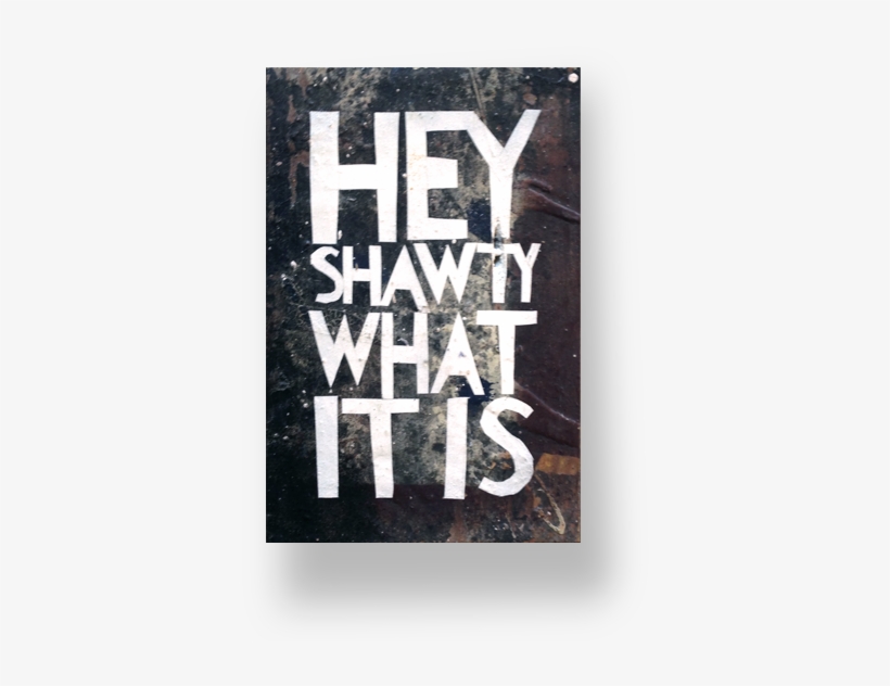 Hey Shawty What It Is Tindel Trans - Portable Network Graphics, transparent png download