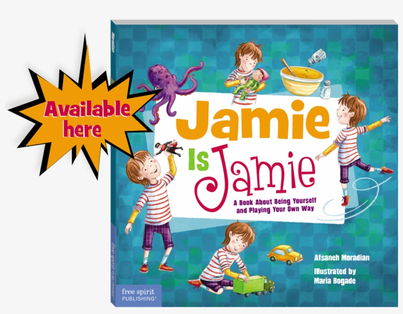 Jamie Is Jamie Book - Jamie Is Jamie: A Book About Being Yourself And Playing, transparent png download