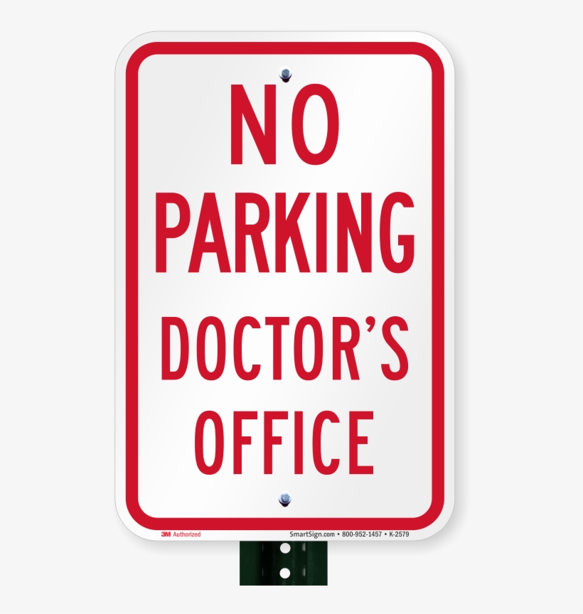No Parking Doctor's Office Sign - No Parking In Alley, transparent png download