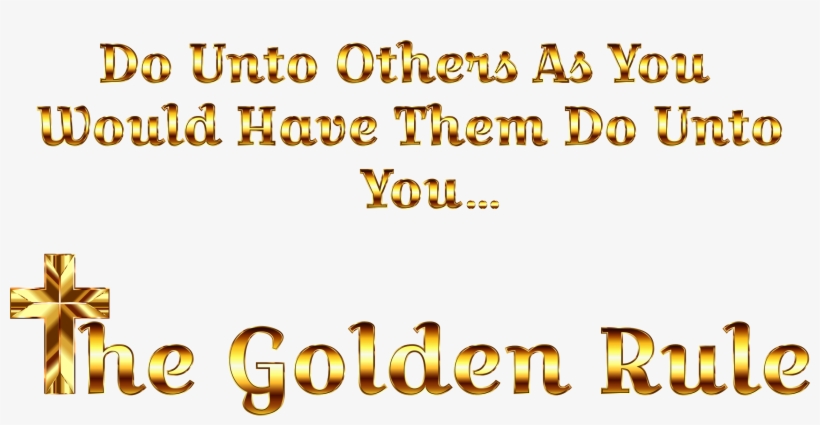The Golden Rule - Love, Life, & Fairytale, transparent png download
