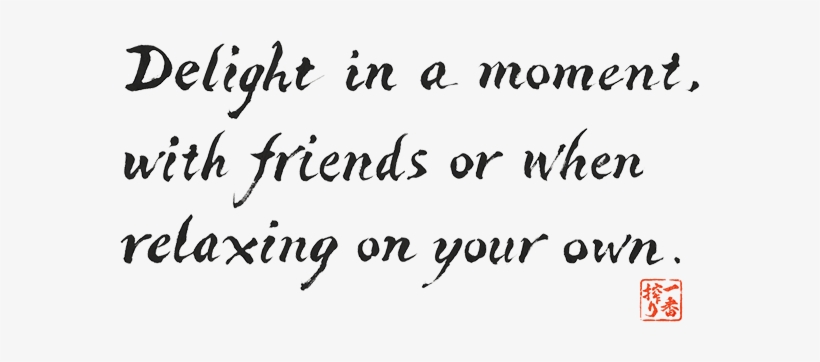 Delight In A Moment, With Friends Or When Relaxing - Mas Buscad Primeramente El Reino De Dios Y Su Justicia, transparent png download