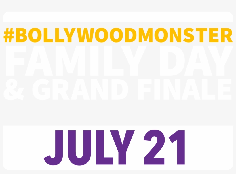 #bollywoodmonster Family Day And Grand Finale July - Poster, transparent png download