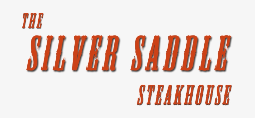 The Silver Saddle Is Now Closed On Mondays - Silver Saddle Steakhouse, transparent png download