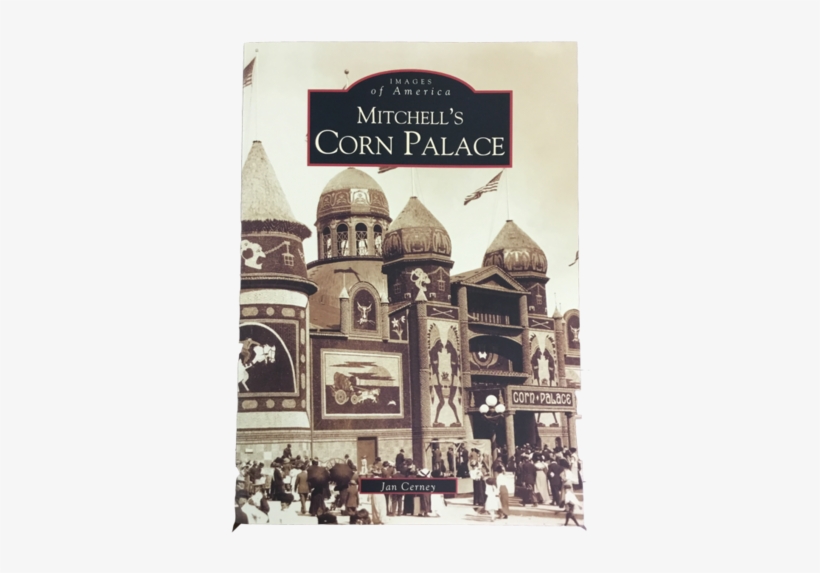 Mitchell's Corn Palace Picture Book - Mitchell's Corn Palace [book], transparent png download
