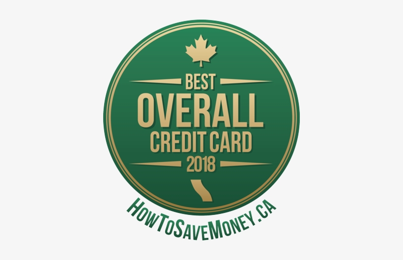 Best Credit Card In Canada For 2018 Award Seal - Credit Card, transparent png download