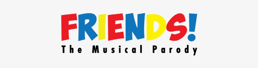 Friends The Musical Parody - Friends! The Musical Parody, transparent png download