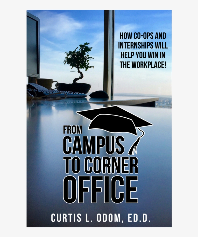 From Campus To Corner Office - From Campus To Corner Office: How Co-ops And Internships, transparent png download