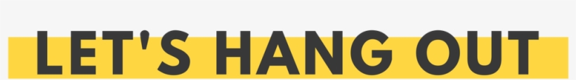 Let's Hang Out Cffp Events, transparent png download