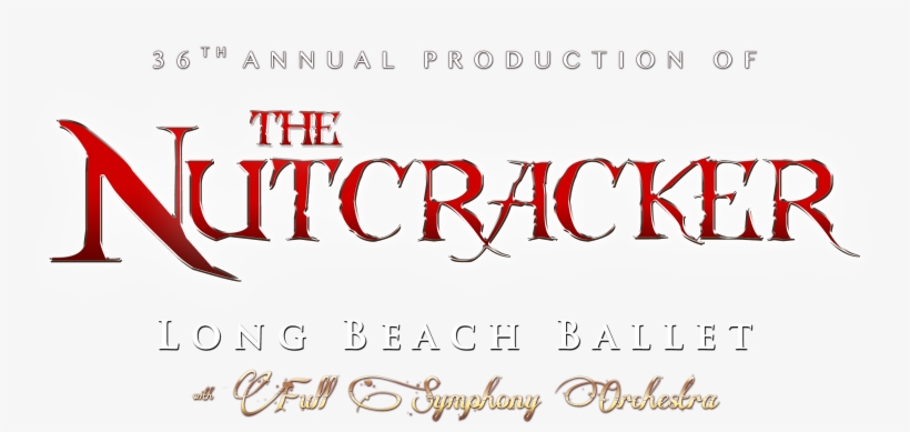 Performances - The Nutcracker (long Beach Ballet), transparent png download