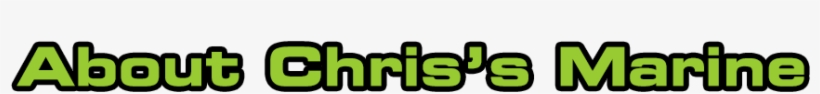 About Chriss Marine - Chris's Marine, transparent png download