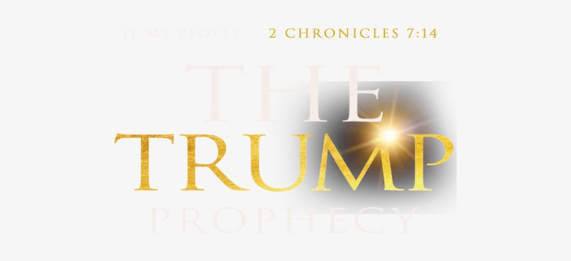The Trump Prophcy - Donald Trump, transparent png download