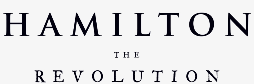 The Revolution By Jeremy Mccarter And Lin-manuel - Burntown: A Novel [book], transparent png download