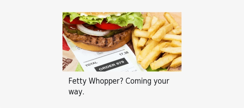 Burger King, Fast Food, And Food - Fetty Whopper, transparent png download