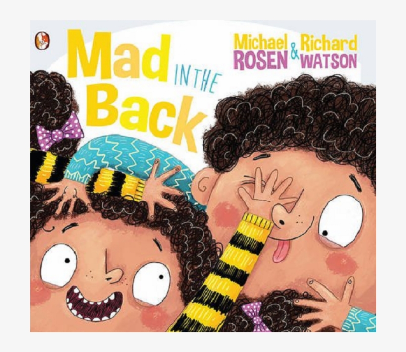 Mad In The Back By Michael Rosen, transparent png download