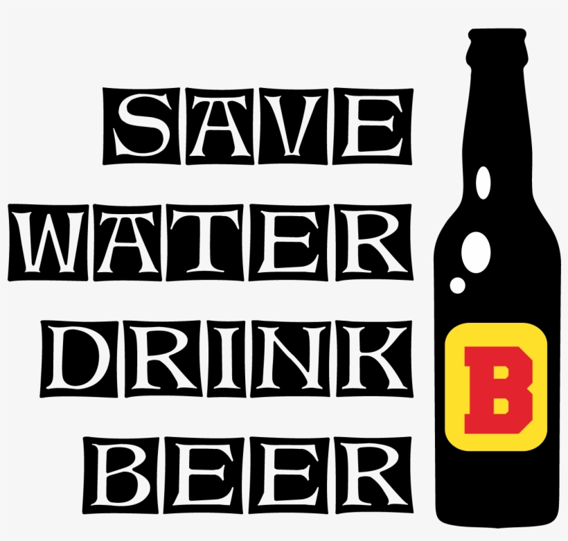Save Water, Drink Beer, transparent png download