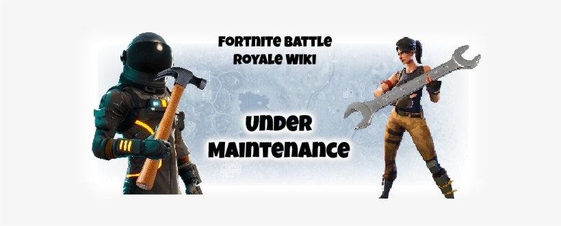 Under Maintenance Fortnite Transparent Png 600x250 Free Download On Nicepng