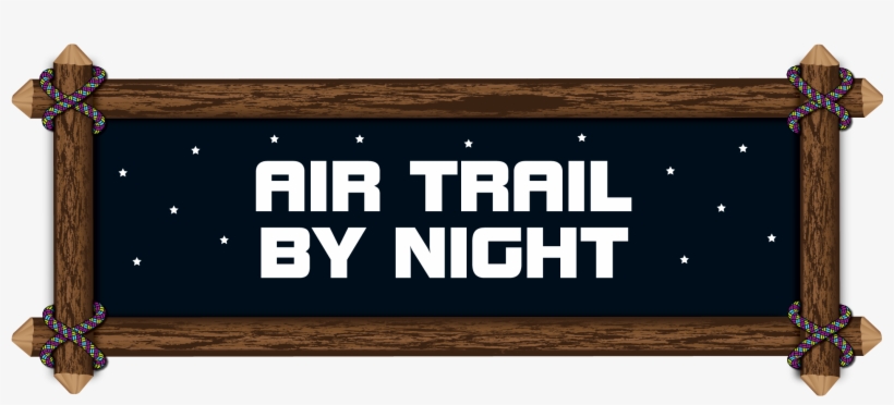 Air Trail By Night Wooden Sign Wood Transparent Png 2186x879 Free Download On Nicepng