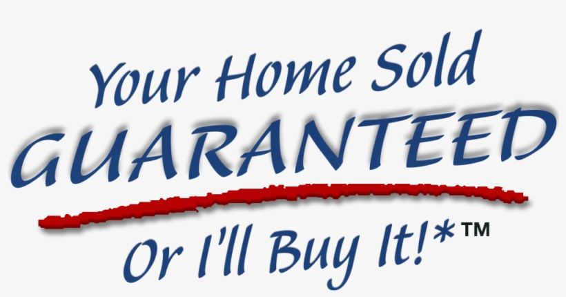 Your Home Sold Guaranteed Or We Ll Buy It, transparent png download