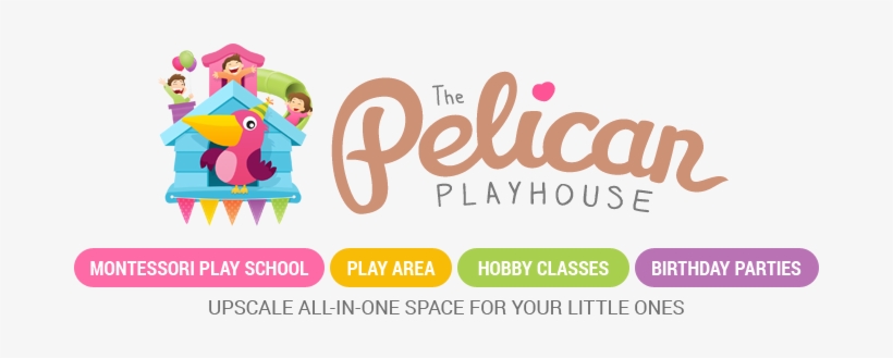 Montessori, Play School, Hobby Classes, Birthday Parties - The Pelican Playhouse, transparent png download