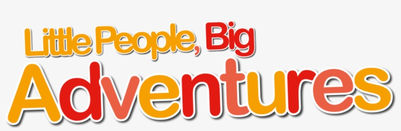 Little People, Big Adventures - Little People, Big World, transparent png download
