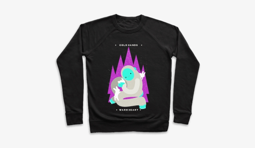 Cold Hands Warm Heart Yeti Pullover - Ass Eating Tshirts, transparent png download