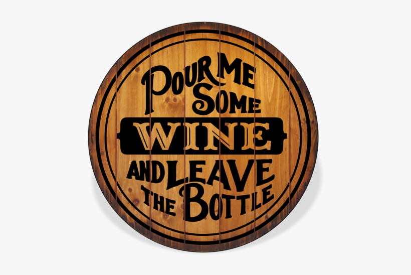 Pour Me Some Wine Barrel Top Sign - Calligraphy, transparent png download
