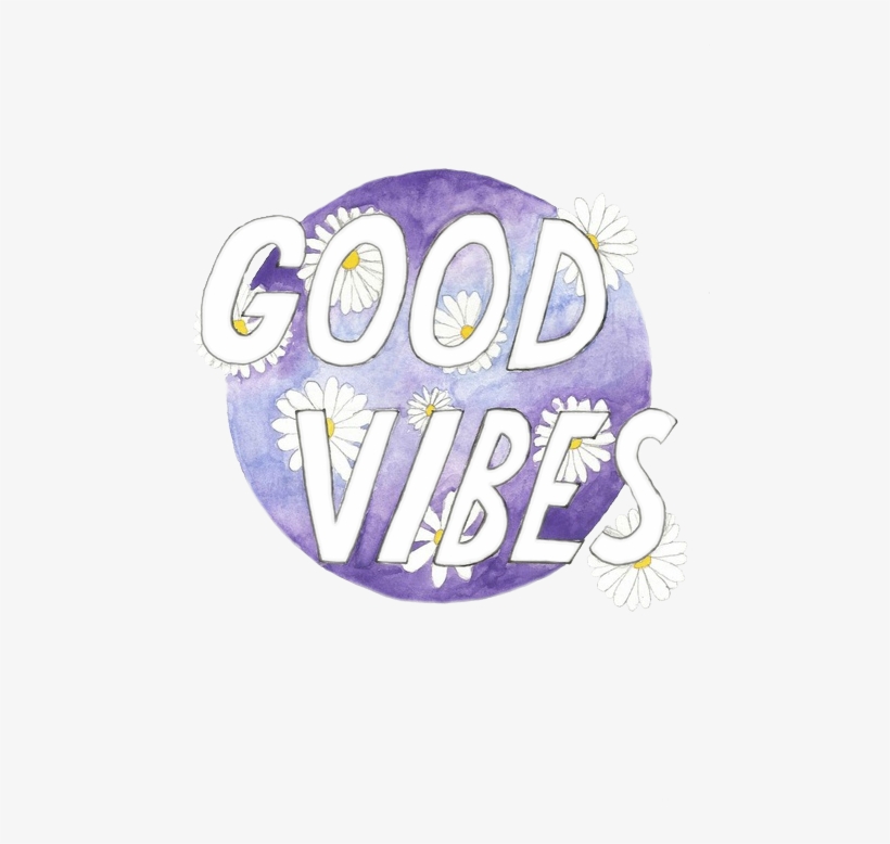 #good #vibes Send Them To Everyone - Positive Vibes Tumblr Png, transparent png download