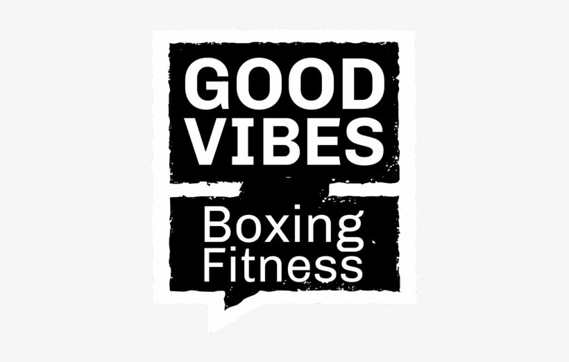 Logo - Good Vibes Boxing And Fitness, transparent png download