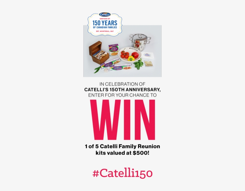 Catelli 150th Anniversary Win 1 Of 5 Catelli Family - Poster, transparent png download