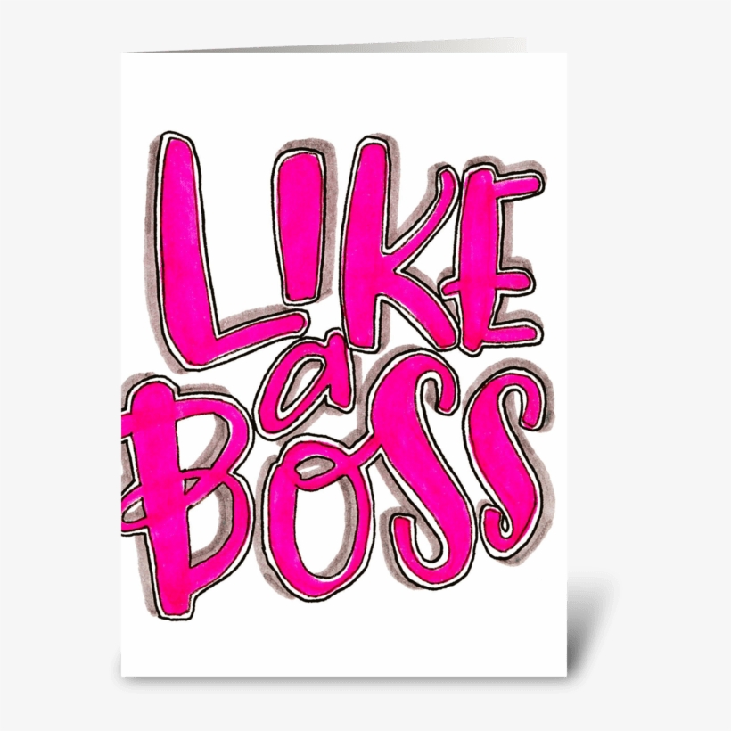 Like A Boss Greeting Card - Greeting Card, transparent png download