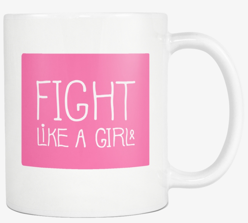 Fight Like A Girl Mug - Coffee Cup, transparent png download