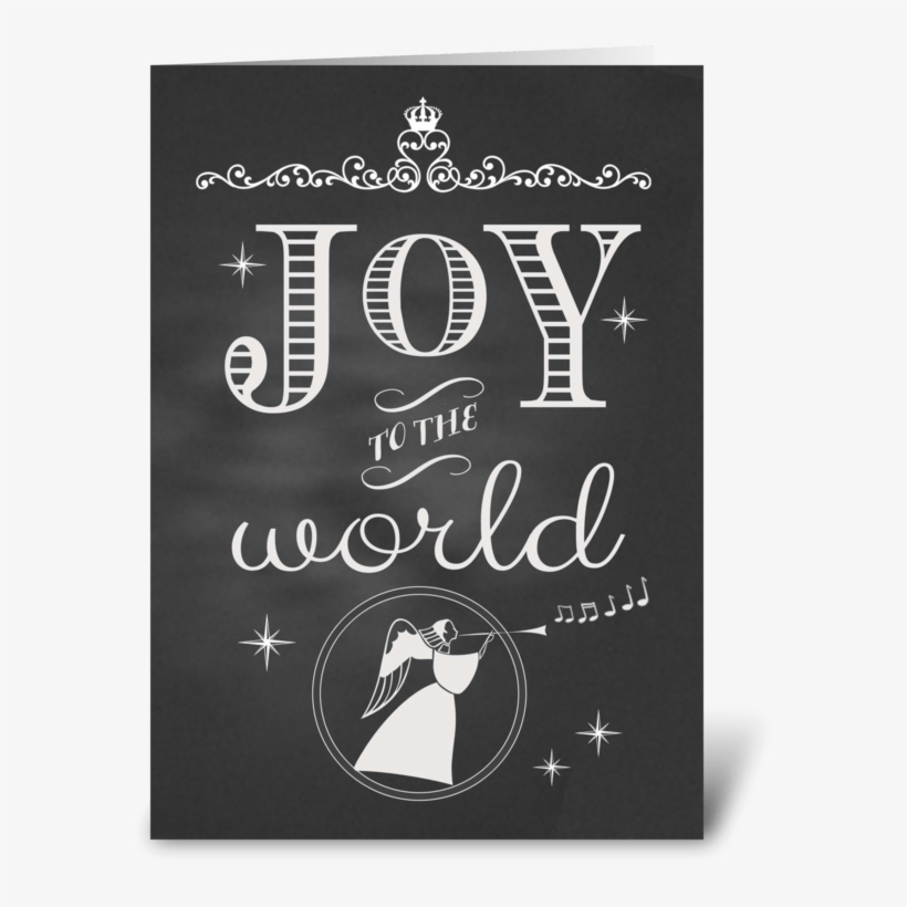 Chalkboard Christmas Joy To The World Greeting Card - Christmas Joy To The World Chalkboard Card, transparent png download