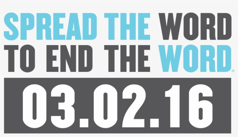 Ccjvfc5xiaa1vnk - Spread The Word To End The Word 2018, transparent png download